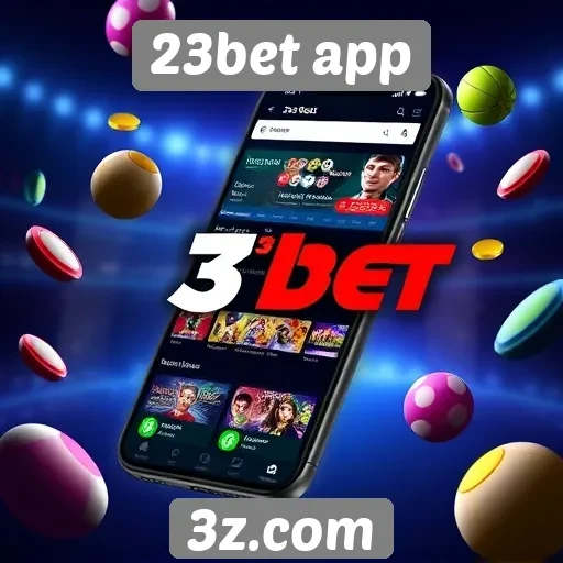 23bet app apresenta novas funcionalidades para jogadores